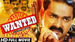 Wanted (Pawan Singh) Bhojpuri Full HD Movie 2019 Download