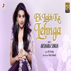 Ek Lakh Ke Lahanga (Akshara Singh)