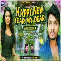 Happy New Year My Dear (Dhananjay Dhadkan)